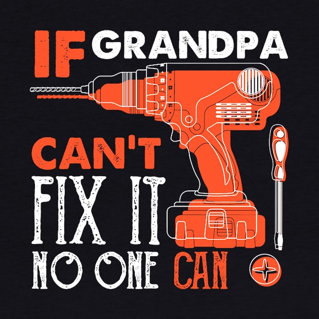 If Grandpa Can't fix it No One Can Shirt, Funny Father Shirt, Fathers Day Gift, Gift for Dad, Funny Dad by mittievance